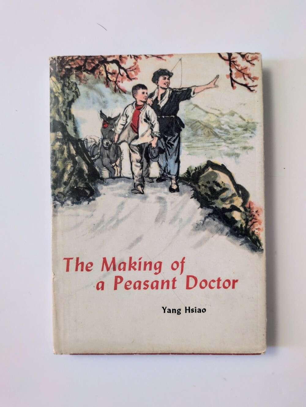 The Making of a Peasant Doctor - Yang Hsiao - 1976
